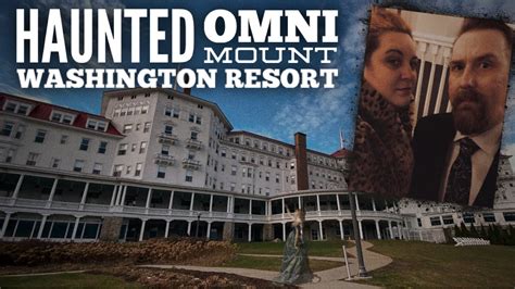 omni mount washington resort haunted.